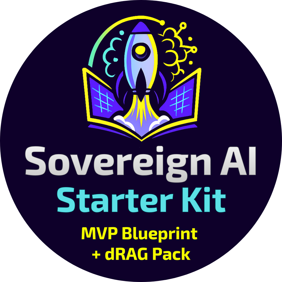 Sovereign AI Starter Kit (Includes dRAG Pack + MVP Blueprint)